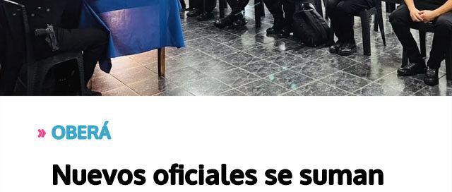 OBERÁ: Nuevos oficiales se suman a la Unidad Regional II para reforzar la seguridad comunitaria